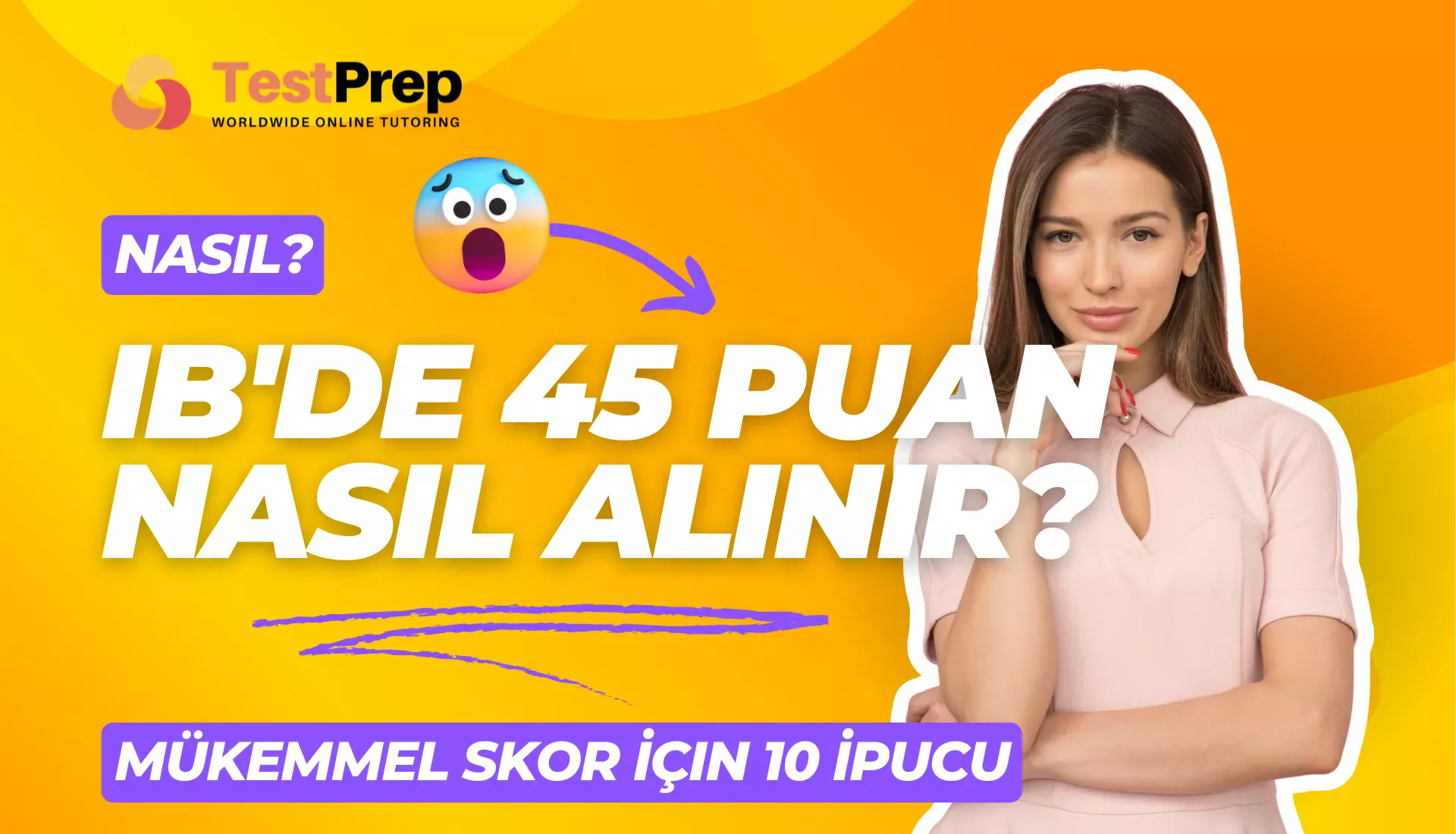 IB'de 45 Puan Nasıl Alınır? Mükemmel Skor İçin 10 İpucu